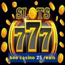 boo casino 25 reais